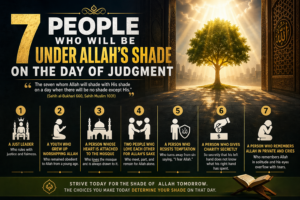 7 People Who Will Be Under Allah’s Shade on the Day of Judgment