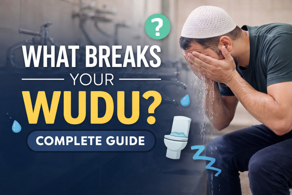 What breaks your wudu? (complete guide)